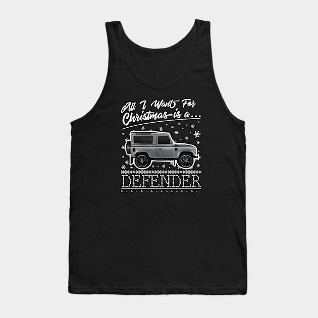 All I Want For Christmas Is A Defender Tank Top by Rebus28